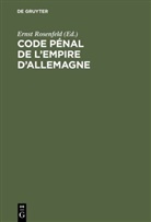 Erns [Übers ] Rosenfeld, Ernst [Übers ] Rosenfeld, Ernst Rosenfeld - Code pénal de l'Empire d'Allemagne