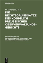 Kautz, G Kautz, G. Kautz, Fr. Kunze - Die Rechtsgrundsätze des Königlich Preussischen Oberverwaltungsgerichts - 1907/1909, Ergänzungsband zur Band 3: Die Entscheidungen in Kommunal- und Staatssteuerangelegenheiten