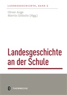 Göllnitz, Göllnitz, Martin Göllnitz, Aug Oliver, Auge Oliver - Landesgeschichte an der Schule