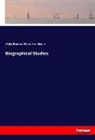 Walte Bagehot, Walter Bagehot, Richard Holt Hutton - Biographical Studies