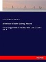 Charles F. Adams, Charles Franci Adams, Charles Francis Adams, John Quincy Adams - Memoirs of John Quincy Adams