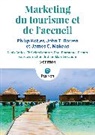 Denis Bories, John Bowen, Jean-Marc Décaudin, Philip Kotler, Christian Laborde, James Makens... - Marketing du tourisme et de l'accueil