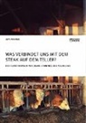 Jeff Mannes - Was verbindet uns mit dem Steak auf dem Teller? Der Fleischkonsum aus dem Blickwinkel der Soziologie