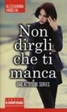 Alessandra Angelini - Non dirgli che ti manca