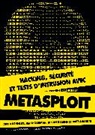 Mati Aharoni, D. Kennedy J. O'Gorman D. Kearns M. Aharoni, Devon Kearns, David Kennedy, Jim O'Gorman - Hacking, sécurité et tests d'intrusion avec Metasploit