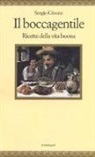 Sergio Givone - Il boccagentile. Ricette della vita buona
