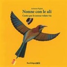 Arianna Papini - Nonne con le ali. Canto per le nonne volate via