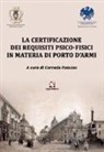 C. Fatuzzo - La certificazione dei requisiti psico-fisici in materia di porto d'armi