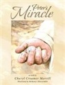 Cheryl Creamer Merrill - Peter's Miracle
