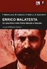 Franco Bertolucci, Roberto Carocci, V. Gentili, G. Sacchetti - Errico Malatesta. Un anarchico nella Roma liberale e fascista