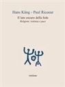Hans Küng, Paul Ricoeur - Il lato oscuro della fede. Religioni, violenza e pace