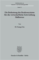 Hi-Young Cho - Die Bedeutung des Bankensystems für die wirtschaftliche Entwicklung Südkoreas.