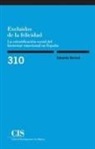 Eduardo Bericat Alastuey - Excluidos de la felicidad : la estratificación social del bienestar emocional en España