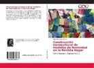 Nataly Benavides Torres - Construcción sociocultural de modelos de feminidad en la Revista Hogar