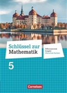 Corneli Arnold, Cornelia Arnold, Ut Eckhardt, Ute Eckhardt, Uwe u a Eckhardt - Schlüssel zur Mathematik - Differenzierende Ausgabe Mittelschule Sachsen: Schlüssel zur Mathematik - Differenzierende Ausgabe Oberschule Sachsen - 5. Schuljahr