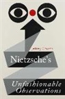 Jeffrey Church - Nietzsche''s Unfashionable Observations