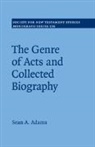 Sean A. Adams, Sean A. (University of Edinburgh) Adams, Adams Sean A. - Genre of Acts and Collected Biography