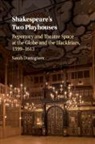 Sarah Dustagheer, Sarah (University of Kent Dustagheer, Dustagheer Sarah - Shakespeare''s Two Playhouses