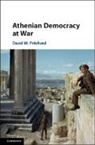 David M Pritchard, David M. Pritchard, David M. (University of Queensland) Pritchard, Pritchard David M. - Athenian Democracy At War