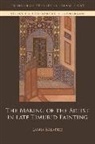 Lamia Balafrej - Making of the Artist in Late Timurid Painting
