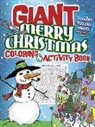 Noelle Dahlen, Dover Publications Inc, Teresa Goodridge - Giant Merry Christmas Coloring & Activity Book