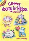 Teresa Goodridge - Glitter Hooray for Hippos Stickers