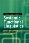 Wendy L. Bowcher, Lise Fontaine, David (Cardiff University) Schoenthal, David Schönthal, Geoff Thompson, Geoff (University of Liverpool) Bowcher Thompson... - Cambridge Handbook of Systemic Functional Linguistics