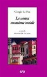 Giorgio La Pira, M. De Giuseppe - La nostra vocazione sociale