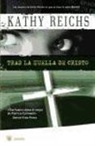 Kathy Reichs - Tras la huella de Cristo