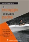 Mauro Montalto - Il coraggio di essere padre