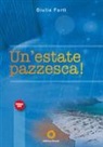 Giulia Forti - Un'estate pazzesca!