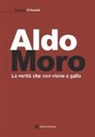 Saverio D'Amelio - Aldo Moro. La verità che non viene a galla