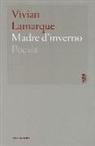 Vivian Lamarque - Madre d'inverno