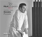 M. Paola Poponi - Felix Lo Basso Restaurant incontra-meets Donato Piccolo. Ediz. italiana e inglese