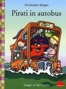 Christopher Morgan, N. Curtis - Pirati in autobus