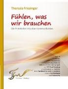 Theresia Friesinger - Fühlen, was wir brauchen