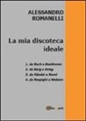 Alessandro Romanelli - La mia discoteca ideale