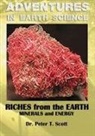 Dr Peter T Scott, Peter T Scott - Riches from the Earth