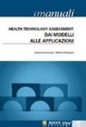 Health Technology Assessment. Dai modelli alle applicazioni