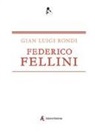 Gian Luigi Rondi - Federico Fellini