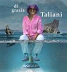 N. Micieli - Di Grazia Taliani. Caalogo della mostra (Pontedera, 13 aprile-13 maggio 2018)