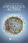 Chris Johnstone, Joanna Macy, Miguel Brieva - Esperanza activa : cómo afrontar el desastre mundial sin volvernos locos