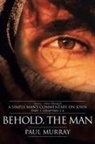 Paul Murray - Behold, the Man