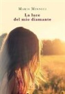 Maria Minneci - La luce del mio diamante