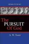 A. W. Tozer - The Pursuit of God