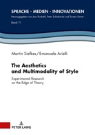 Emanuele Arielli, Martin Siefkes - The Aesthetics and Multimodality of Style