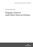 Jadwiga W¿grodzka, Jadwiga Wegrodzka, Marek Wilczynski - Popular Genres and Their Uses in Fiction