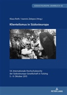 Klaus Roth, Ioannis Zelepos - Klientelismus in Südosteuropa