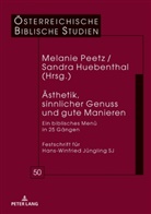 Georg Braulik, Sandra Huebenthal, Melanie Peetz - Ästhetik, sinnlicher Genuss und gute Manieren