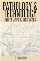 D Travers Scott, D. Travers Scott - Pathology and Technology